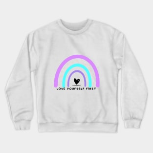 Love Yourself First Crewneck Sweatshirt